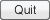 Quit